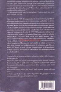 Kafka kävi meillä, 1997. Kirja kertoo Alhon version Helsingin juhlaviikkojen rahasotkuista, markan ERM-kytkennän vuotoepäilyksestä ja Sundqvistin vahingonkorvauksen