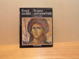 Kunst im bild - Byzanz und seine welt