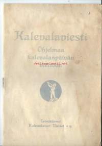 Kalevalaviesti : ohjelmaa Kalevalanpäivän viettoon./ [Kalevalaiset naiset], [1943]