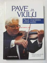 Pave ja viulu. Pauli Granfeltin pitkä soitto