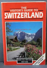 The visitors guide to Switzerland