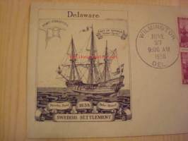New Sweden Colony in Delaware 300th Anniversary 1638-1938 USA ensipäiväkuori FDC Ruotsin ja Suomen siirtokunnan matka Pohjois-Amerikkaan, minulla on myös vuoden