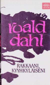 Rakkaani, kyyhkyläiseni, 2005.  Jännityskertomuksia.Roald Dahl on persoonallinen kauhukertomusten tekijä, loistava tyylitaituri ja älykäs keksijä. Hänen