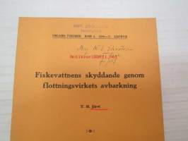 Fiskevattnens skyddande genom flottningsvirkets avbarkning -särtryck &quot;Finlands fiskerier band 4 1916-17.