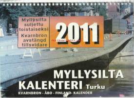 Myllysilta suljettu toistaiseksi / Myllysilta kalenteri 2011 Turku  -  seinäkalenteri  kalenteri