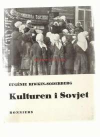 Riwkin-Söderberg, Eurénie: Kulturen i SovjetKustantaja: Bonniers, painovuosi:1933, 174 sivua,