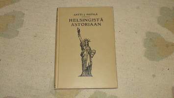 Helsingistä Astoriaan : Amerikan-kävijän havaintoja ja ajatuksia 1927