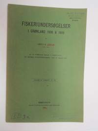 Fiskeriundersögelser i Grönland 1908 &amp; 1909 (Särtryck af &quot;Atlanten&quot; nr 82 -kalastustutkimuksia Grönlannissa / fishing studies in Greenland