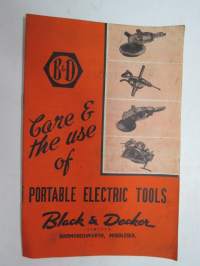 Black &amp; Decker - Care &amp; the use portable electric tools -sähkötyökalujen käyttö ja hoito