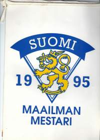 Leijonat Suomi 1995 Maailmanmestari -  viiri  lippu muovia  30x21 cm