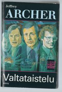 Valtataistelu / Jeffrey Archer ; suomentanut Erkki Hakala.Sarja:Best seller.