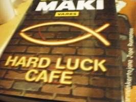 Vares. Hard Luck Cafe