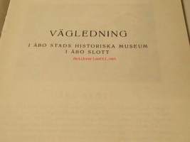 Vägledning I Åbo stads historiska museum I Åboslott