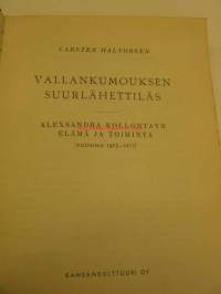 Vallankumouksen suurlähettiläs - Aleksandra Kollontayn elämä ja toiminta vuosina 1872-1917
