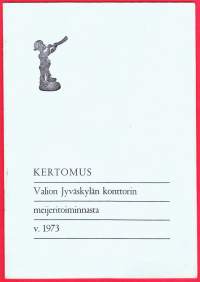 Kertomus Valion Jyväskylän konttorin meijeritoiminnasta v. 1973.