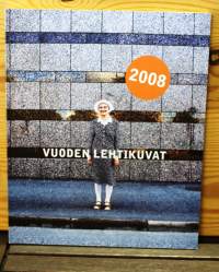 Vuoden lehtikuvat 2008. Suomalaisten lehtikuvaajien lahjomaton näkemys vuodesta 2008.