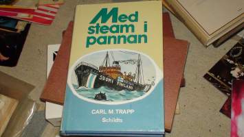 Med steam i pannan - Sjömansminnen från åren 1924-1941 , merimiesmuistoja Goole Trader, Orient, Bore VII,Karhula