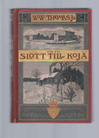 Från Slott Till Koja - Minnen från en flerårig vistelse i Sverigeav William Widgery Thomas J:r Inbunden bok. F &amp; G Beijers Förlag. 1891. 752 s