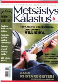 Metsästys ja Kalastus 6 / 2005. MetsästyshaulikotRiistamailta ja kalavesiltä.  Eräristikko. Pannu kuumana. Kalakontti. Eräkontti. Pro tips. Tarkkana