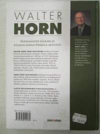 Walter Horn - Ensimmäinen jääkäri ja kylmän sodan Pohjola-aktivisti