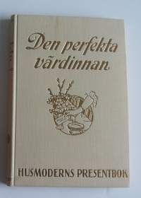 Den perfekta värdinnan 2 / Etikett och gott sätt / Husmoderns bibiliotek 1937
