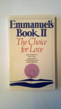 Emmanuel&#039;s Book II : The Choice for Love