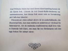 Inte enbart skryt (Calle-ka - Carl Wilhelm Malm berättar) -local stroies and happenings &amp; histories told by Carl Wilhelm Malm)
