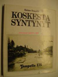 Koskesta syntynyt Tampella 125 vuotta 