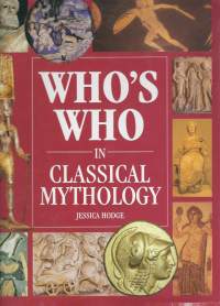 Who&#039;s Who in Classical Mythology Hardcover – August 1, 1995 by Jessica Hodge (Author)