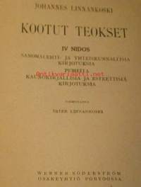 Johannes Linnankoski kootut teokset  osa IV  sanomalehti-ja yhteiskunnallisia  kirjoituksia