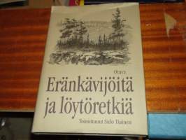 Eränkävijöitä ja löytöretkiä / toimittanut Sulo Tiainen ; [piirrokset: Seppo Polameri]..