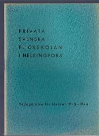Privata Svenska Flickskolan i Helsingfors 1943-1944  vuosikertomus