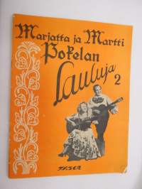 Marjatta ja Martti Pokelan Lauluja 2 -nuotit / notes