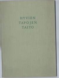 Elmgren-Heinonen, Tuomi, 1903-2000. Nimeke:Hyvien tapojen taito : vihjeitä nuorille / Kuv. Helena Malisto.