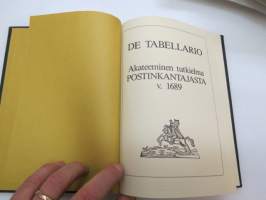 De Tabellario - Akateeminen tutkielma postinkantajasta v. 1689 - vuonna 1988 postilaitoksen 350-vuotisjuhlien kunniaksi julkaistu Turun Akatemian väitöskirja