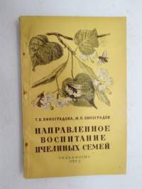 Направленное воспитание пчелиных семей (napravlennoe vospitanie ptselinih semei) -mehiläisten / yhdyskuntien kasvatus- ja