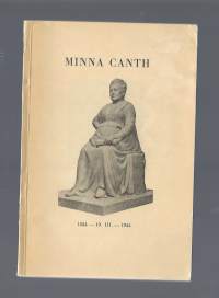 Minna Canth 1844 - 19.III. - 1944 : (ohjelmavihko) / toim. Suomalaisen naisliiton keskushallituksen asettama Minna Canthin 100-vuotisjuhlan toimikunta.