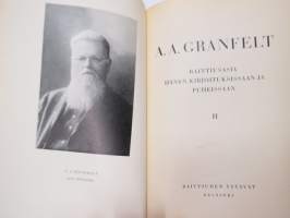 Aksel August (A.A.) Granfelt - Raittiusasia hänen kirjoituksissaan ja puheissaan I-I -sobriety writings and speechees