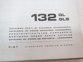 Fiat 132 GL, GLS Catalogo parti di ricambio carrozzeria / Catalogue de pièces détachées carrosserie / Ersatzteilkatalog Karosserie / Bodywork spare parts catalog