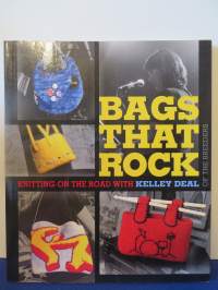 Bags That Rock: Knitting on the road with Kelley Deal of the breeders