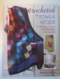 Crocheted throws &amp; wraps 25 throws, wraps and blankets to crochet