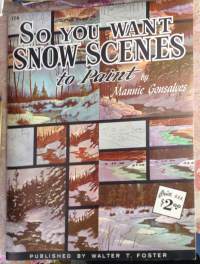 So you want snow scenes to paint