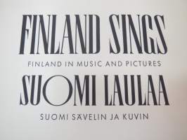Finland sings - Suomi laulaa - Finland in music and in pictures / Suomi sävelin ja kuvin
