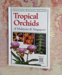 Tropical Orchids of Malaysia &amp; Singapore