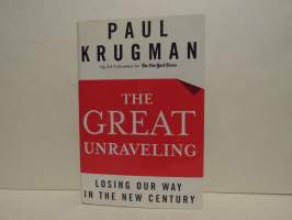 The great unraveling - Losing our way in the new century
