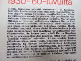 Vuoden aikain myrskyt. Kirjeitä, runoja ja proosaa 1930-60 -luvulta -letters, poems, prose of Hertta Kuusinen