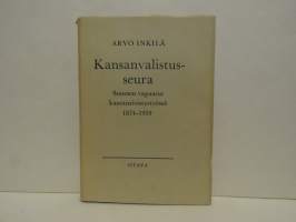 Kansanvalistusseura - Suomen vapaassa kansansivistystyössä 1874-1959