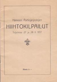 Hämeen Partiojärjestön Hiihtokilpailut Toijalassa 27 ja 28.11.1937
