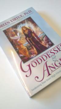 Goddesses &amp; Angels: Awekening Your Inner High-Priestess and &quot;Source-eress&quot;