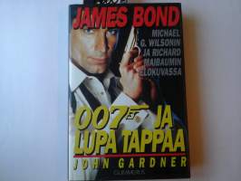 007 ja lupa tappaa : Michael G. Wilsonin ja Richard Maibaumin elokuvasta